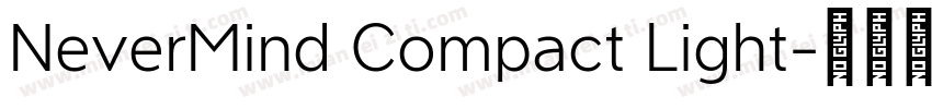 NeverMind Compact Light字体转换